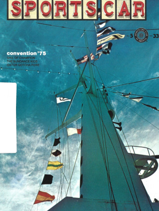 SPORTS CAR 1975 MAY - CONVENTION '75, GAIL OF CHAMPION, THE SUNDANCE KIDS